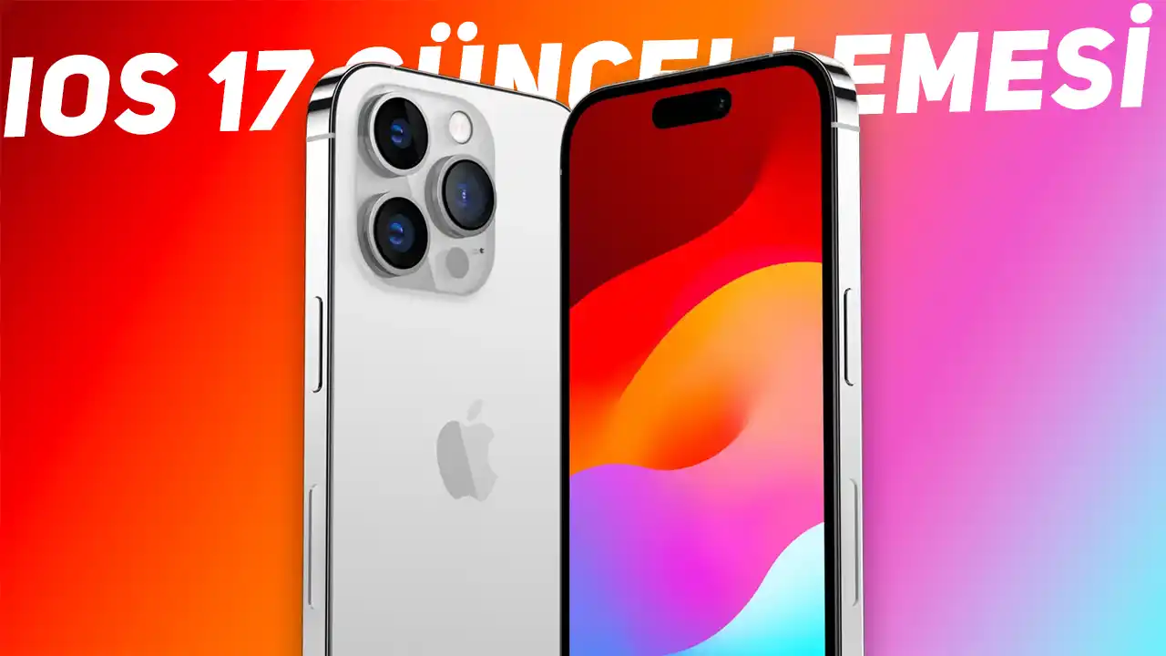 iOS 17 Güncellemesi Alacak iPhone Modelleri 