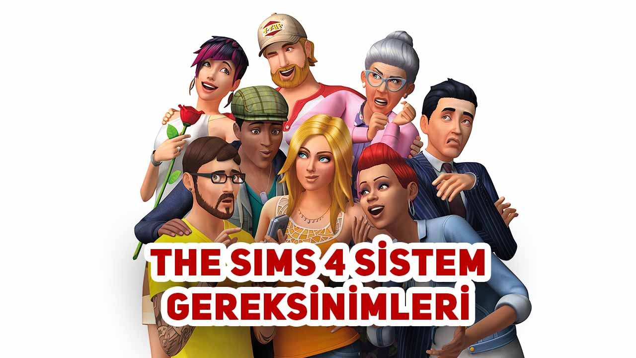 The Sims 4 Sistem Gereksinimleri 