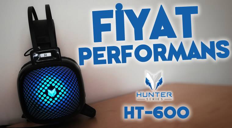 Fiyat/Performans Oyuncu Kulaklığı: Hunter Series HT-600  