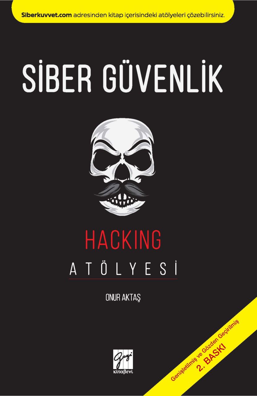 Siber Güvenlik Meraklılarına "Hacking" Atölyesi Kitabı 