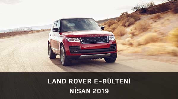 Land Rover’ın Nisan 2019 Detayları  