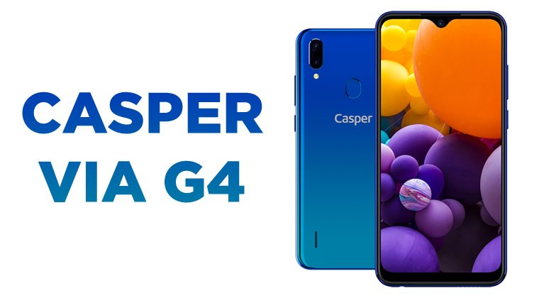 Casper’ın Yeni Akıllı Telefonu VIA G4 Geliyor 