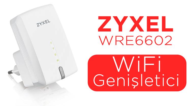 WiFi Menzil Problemine Son! Zyxel WRE6602 Menzil Genişletici İnceleme  