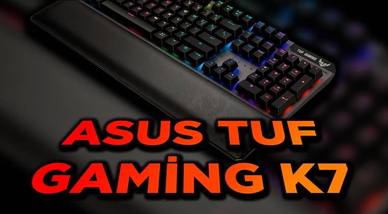 Suya Dayanıklı Mekanik RGB Oyuncu Klavyesi: ASUS TUF Gaming K7  