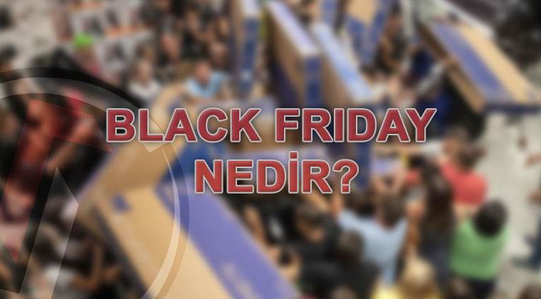 Black Friday Nedir? 