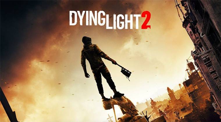 Dying Light 2 Süresiz Olarak Ertelendi 