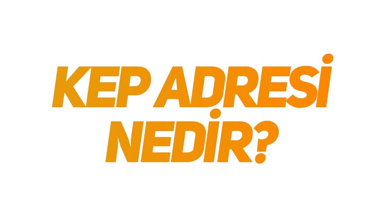 KEP Adresi Nedir?  