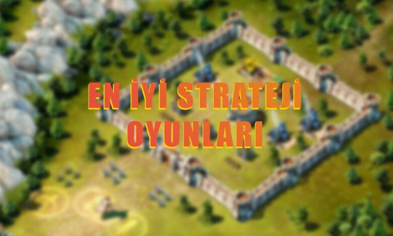 En İyi Strateji Oyunları En İyi Strateji Oyunları