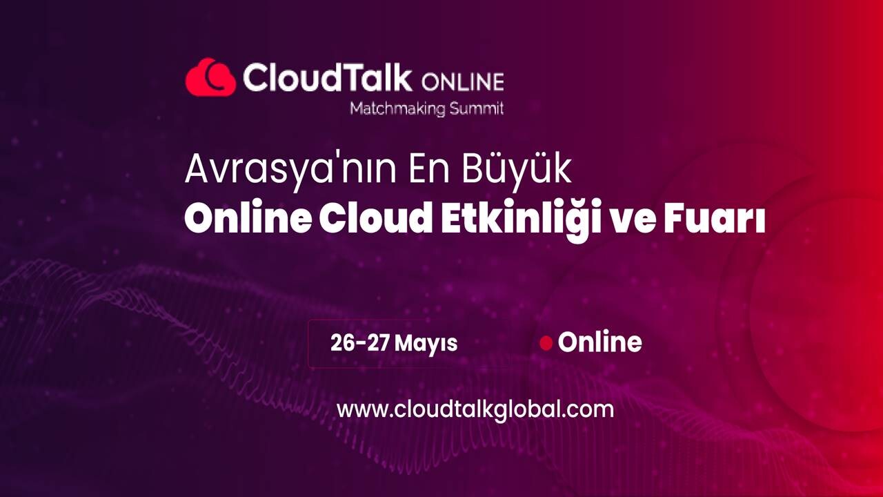 CloudTalk Online 2021 Avrasya’nın IT Profesyonellerini 2. Kez Bir Araya Getiriyor  