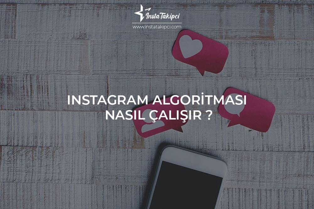 Instagram Algoritması Nasıl Çalışır? (Altın İpuçları)  