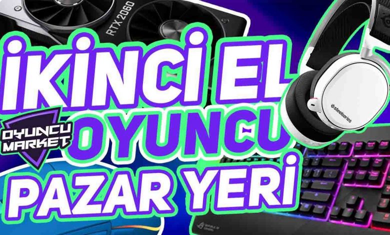 İkinci El Oyuncu Pazar Yeri: Oyuncu Market 