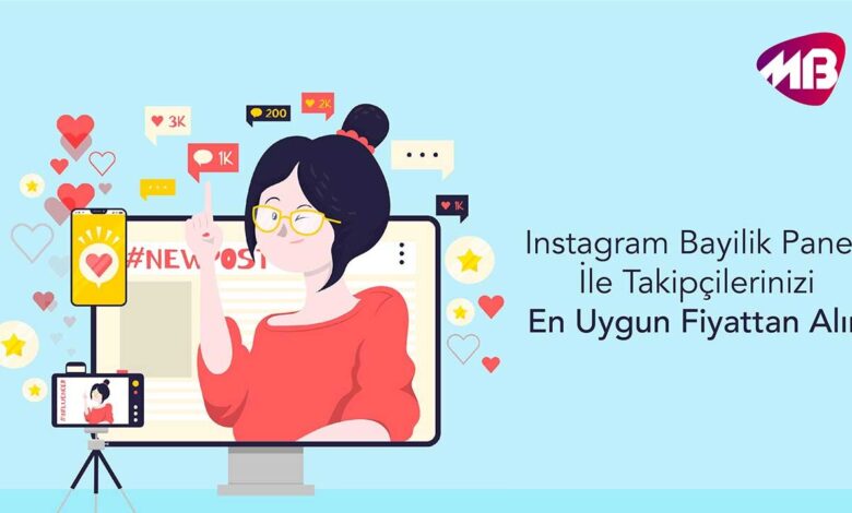 Instagram Bayilik Paneli İle Takipçilerinizi En Uygun Fiyattan Alın 