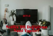 Netflix Dil Değiştirme Ayarları 