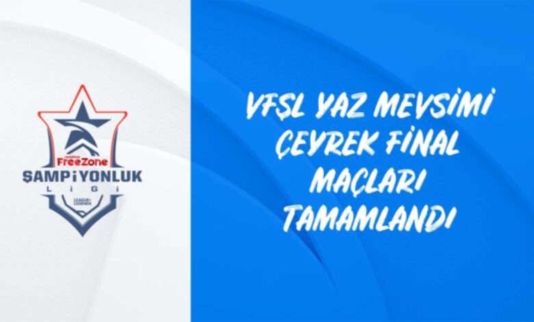VFŞL’de Çeyrek Finaller Tamamlandı 