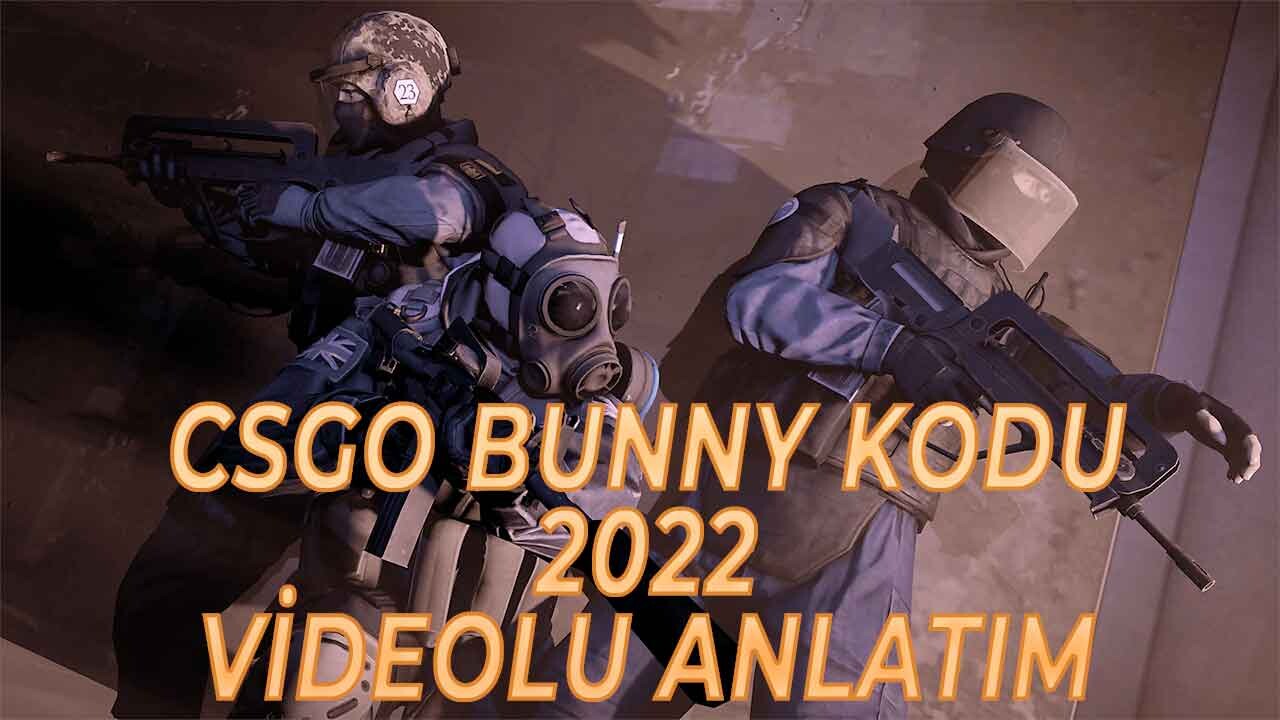 CS GO Bunny Kodu Nedir ve Bunny Nasıl Yapılır? 
