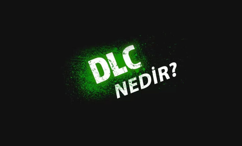Oyunlardaki DLC Nedir ve DLC Paketi Nasıl Alınır? 