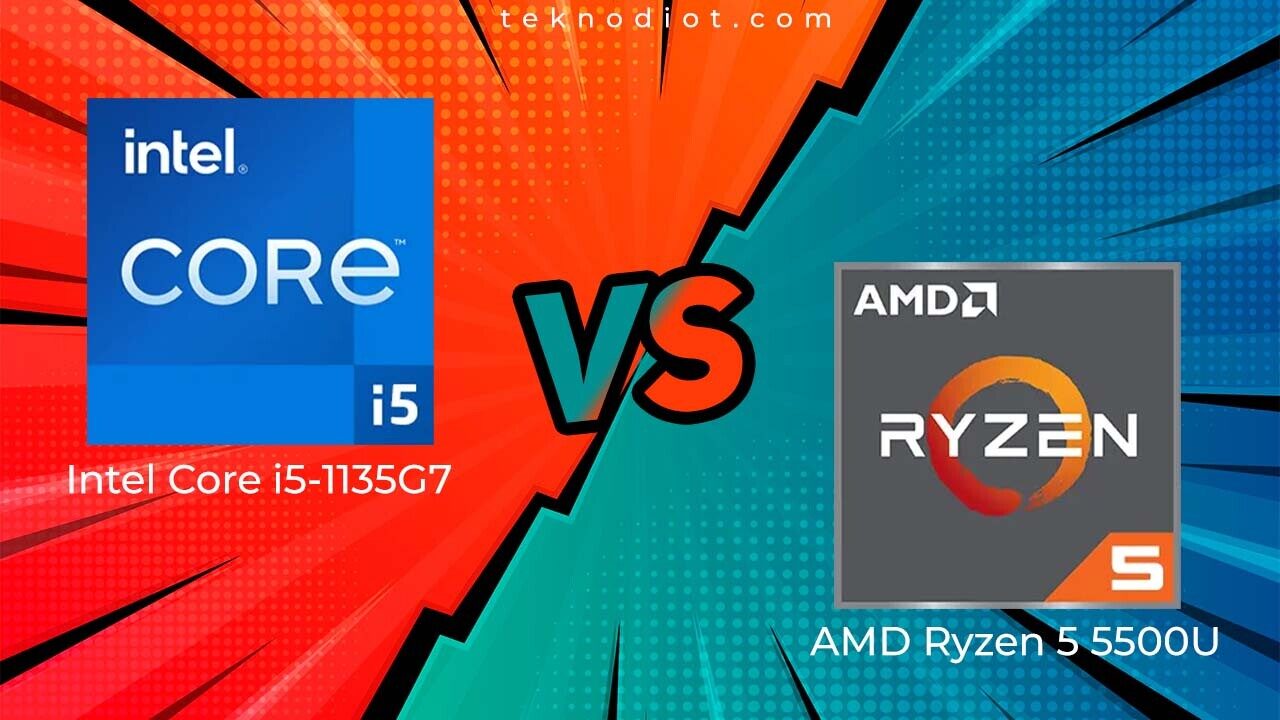 Intel Core i5-1135G7 vs AMD Ryzen 5 5500U Intel Core i5-1135G7 vs AMD Ryzen 5 5500U