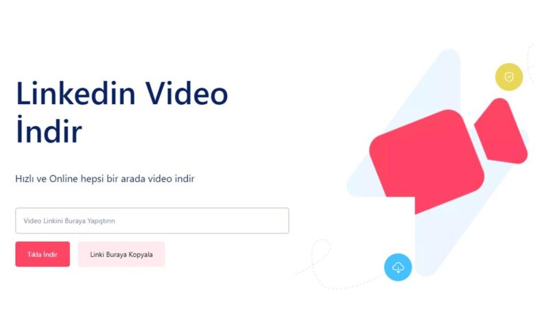 Linkedin Video İndir – Linkedin Video İndirme Nasıl Yapılır? 
