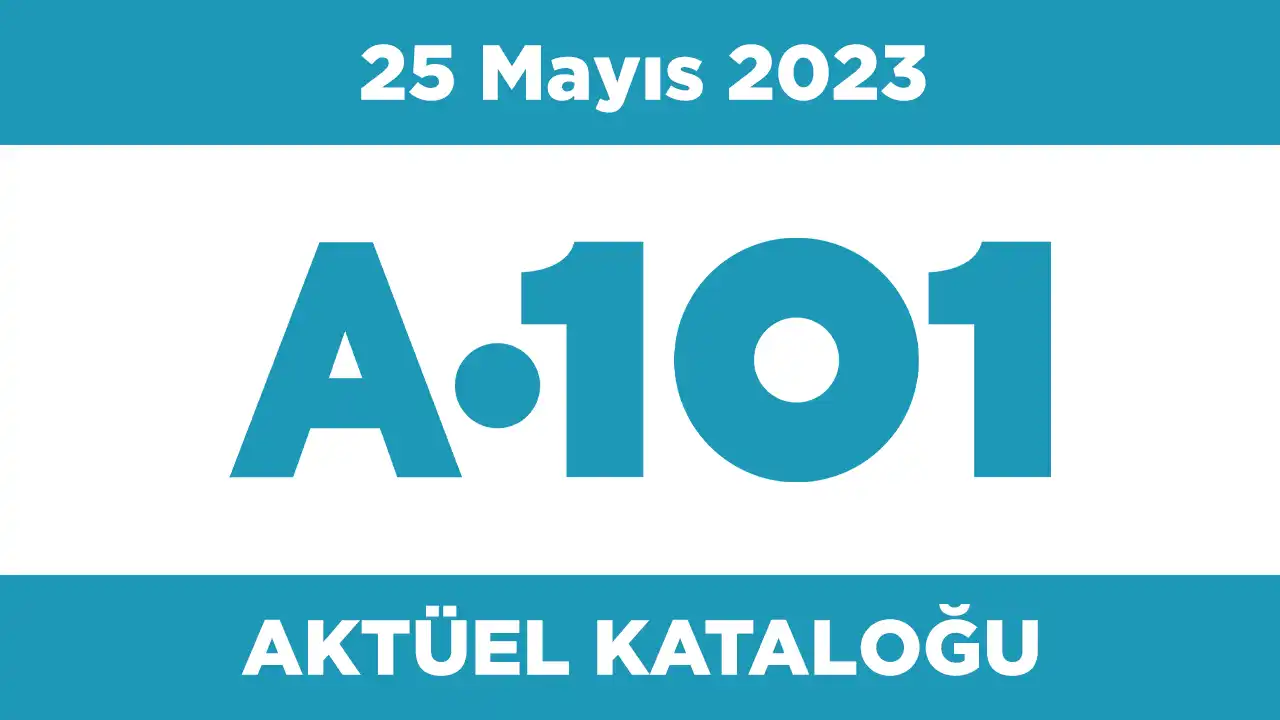 A101 25 Mayıs 2023 Aktüel Ürünler Kataloğu  