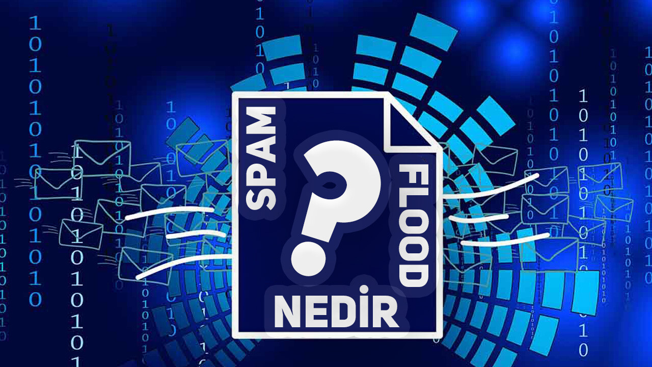 Flood ve Spam Nedir?  