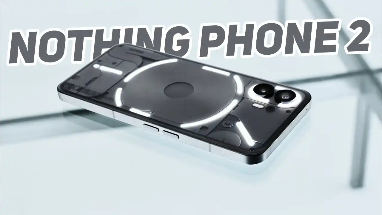 Nothing Phone (2) Tanıtıldı: İşte Özellikleri ve Fiyatı  