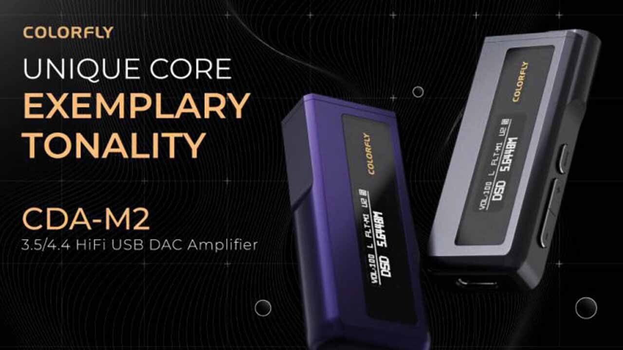 COLORFLY CDA-M2 DAC Amplifikatörünü Piyasaya Sürüyor 