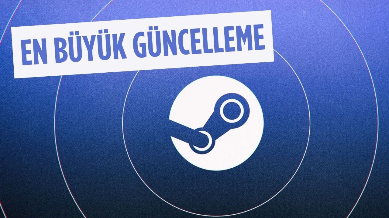 Steam, 2024 Yılının En Büyük Güncellemesini Aldı! 