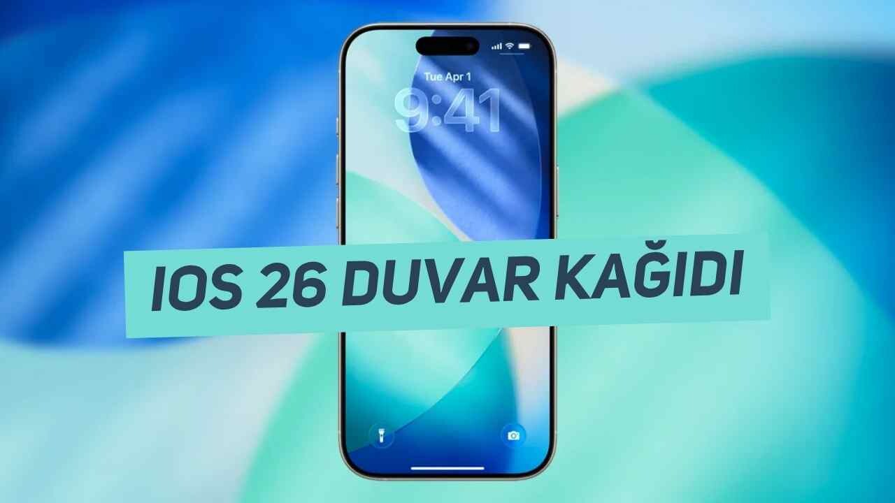 iOS 26 Duvar Kağıtları Yayınlandı [İndir] 