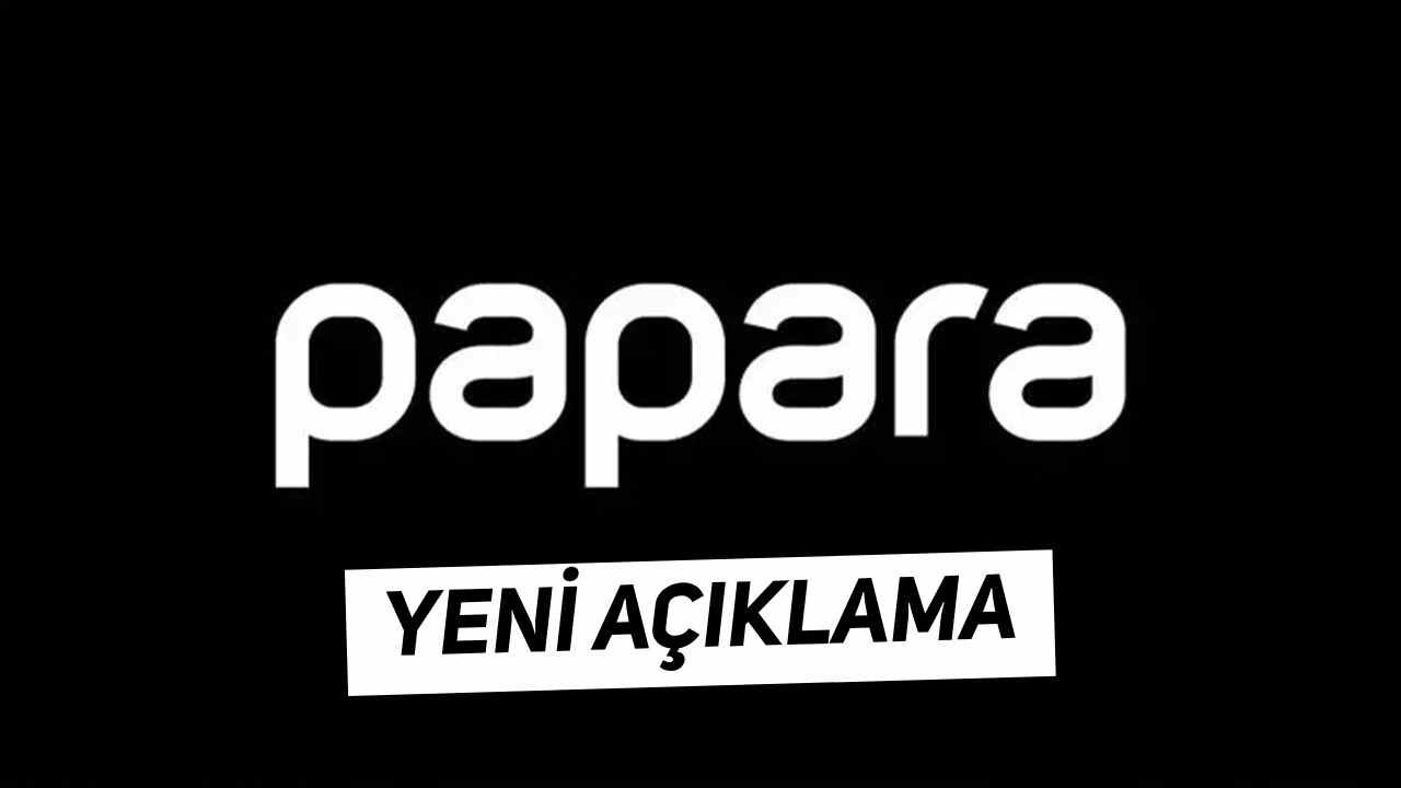 Papara Hesaplara Ne Olacak? Hesap Blokeleri Ne Zaman Kalkacak? Yeni Resmi Açıklama Geldi! 
